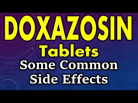 Video: Doxazosin: Effetti Collaterali, Dosaggio, Usi E Altro