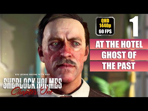 Sherlock Holmes Chapter One [Ghosts of the Past] Gameplay Walkthrough FULL GAME No Commentary Part 1