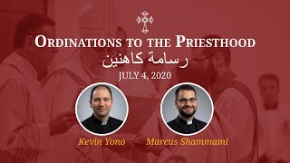 Chaldean Ordinations to the Priesthood | رسامة كاهنين | July 4, 2020