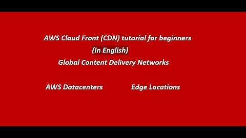 Part 1 | AWS Cloud Front (CDN) tutorial for beginners ( In English) | Global Content Delivery