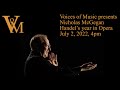 Capture de la vidéo Handel's Year In Opera: Voices Of Music Webinar With Nicholas Mcgegan