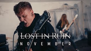 LOST IN RUIN - November (OFFICIAL VIDEO)