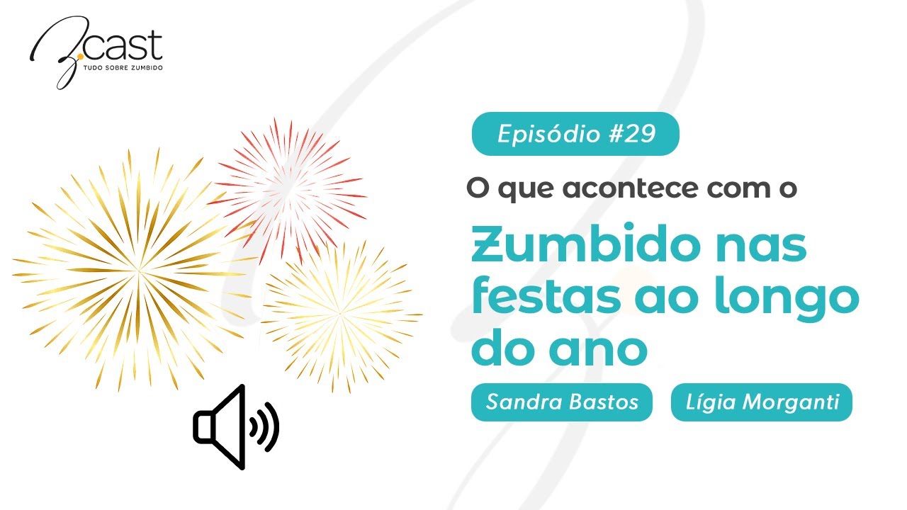 O que acontece com o zumbido nas festas ao longo do ano? - Z.Cast #29
