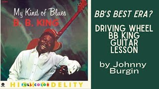 BB King&#39;s Driving Wheel from My Kind of Blues Guitar Lesson