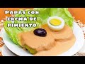 COMO PREPARAR UNAS RICAS PAPAS CON CREMA DE PIMIENTOS