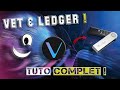 Vet on ledger  comment scuriser vos vet et vtho avec ledger tape par tape 