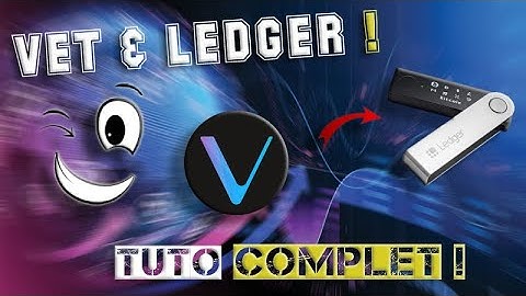 VET on LEDGER - Comment sécuriser vos VET et VTHO avec Ledger étape par étape 😉
