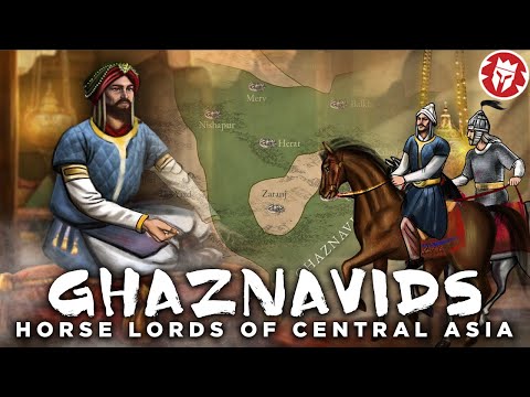 Ghaznavids: From Slaves to the Rulers of Central Asia DOCUMENTARY