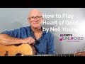 How to Play Heart of Gold by Neil Young on Guitar