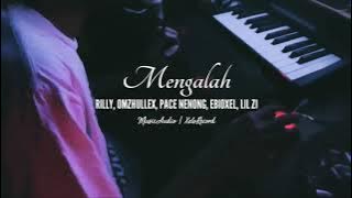 Oxel Usman - Mengalah (ft Rilly & Omzhullex & Pace Nenong & Mowza)