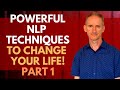 The Top 10 Life Changing NLP Techniques - Part 1