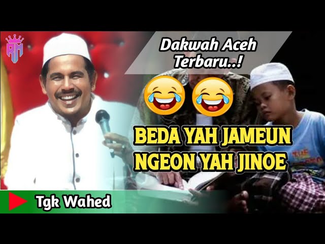 Dakwah Aceh Terbaru 2023 •| Bedah Yah Jinoe Ngeon Yah Jameun •| Tgk Wahed class=