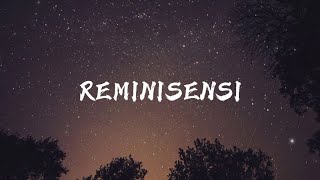 Video thumbnail of "INSOMNIACKS - Reminisensi (Lirik)"