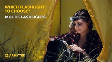 Which flashlight to choose: Armytek multi flashlights