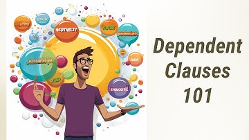 Unlocking the Secrets of Dependent Clauses