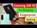 Samsung galaxy a26 5g in display fingerprint setting |samsung galaxy a26 5g display fingerprint lock