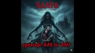 saya episode 446 to 460