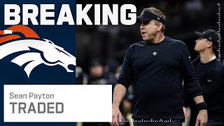 BREAKING NEWS: Sean Payton Traded to the Denver Broncos