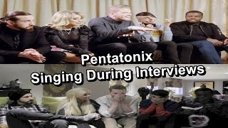 Pentatonix Singing During Interviews
