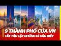 NHỮNG C&Aacute;I NHẤT CỦA 9 TH&Agrave;NH PHỐ TRỰC THUỘC TRUNG ƯƠNG VIỆT NAM