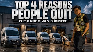 Top 4 Reasons Why People Quit The Cargo Van Business 