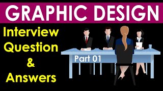 Graphic Design Interview Questions and Answers. Top 10 Questions of Graphic Design
