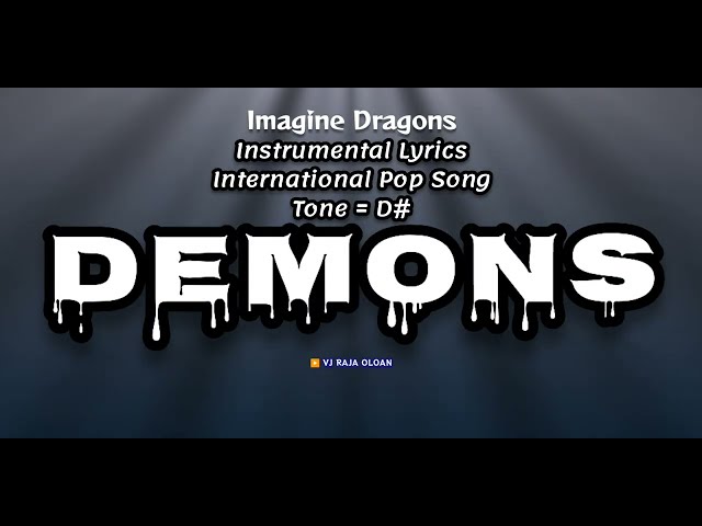 DEMONS - IMAGINE DRAGONS. Instrumental Music Lyrics International Pop Song. VJ Raja Oloan class=