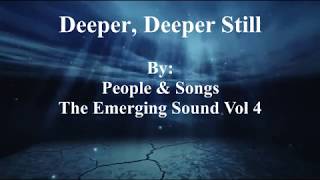 Video thumbnail of "Deeper, Deeper Still - Lyrics (Feat, Ryan Kennedy & Melanie Tierce)"