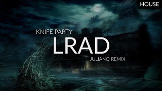 Knife Party - LRAD (JulianO Bootleg)