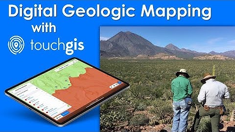 Digital Geologic Mapping & Field Data Collection using TOUCH GIS