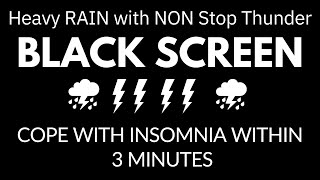 Cope with Insomnia within 3 Minutes ⛈️ with Heavy Rain & Furious Thunder Sounds at Night Dark Screen