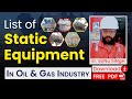 Static Equipment in Oil & Gas Industry (With PDF) | List of static equipment in oil and gas industry