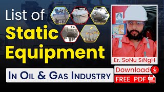 Static Equipment in Oil & Gas Industry (With PDF) | List of static equipment in oil and gas industry