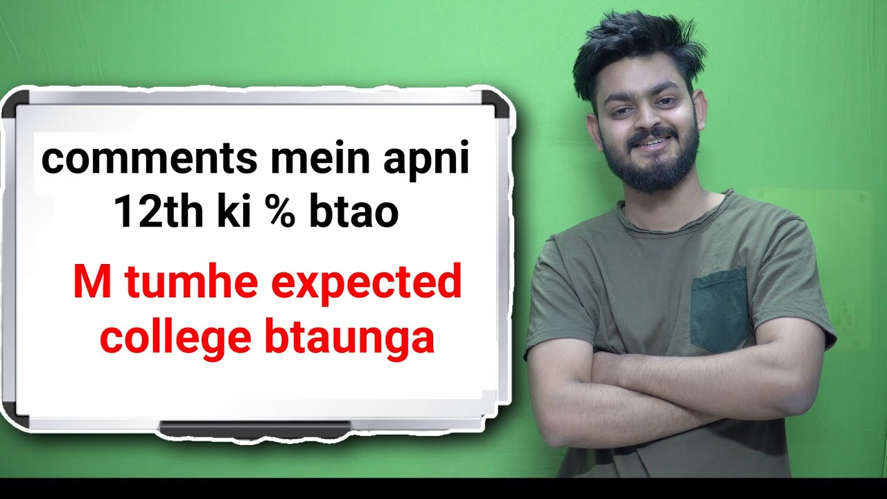 Aap 12th Ki Percentage Batao Main Aapko Expected College Bataunga aap-12th-ki-percentage-batao-main-aapko-expected-college-bataunga