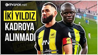 Benzema Ve Kante Kadroya Alınmadı Al İttihad Al Najma Karşısında Galip Geldi Ntv Spor