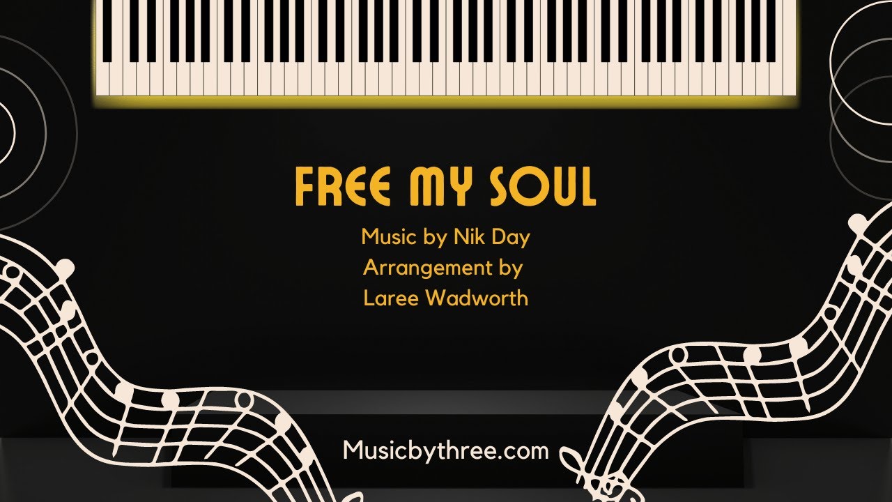 Free My Soul (by Laree Wadsworth -- Vocal Solo)