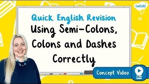 How Do You Use Semi Colons and Dashes Correctly? | KS2 English Concept for Kids