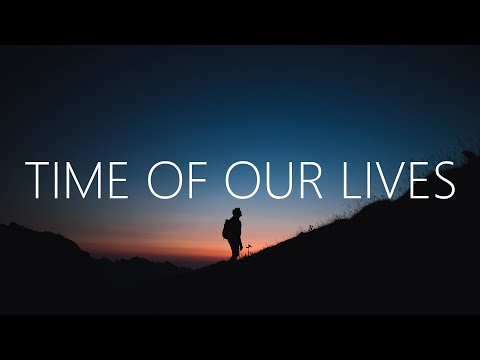 West Collins & Philipp Reise - Time Of Our Lives (Lyrics)