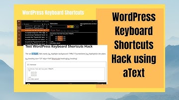 aText Hack for WordPress Keyboard Shortcuts