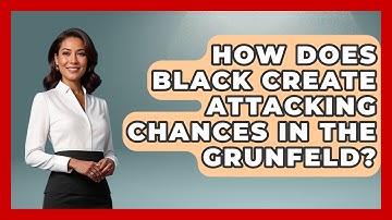 How Does Black Create Attacking Chances In The Grunfeld? - The Chess Codex