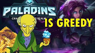 PALADINS IS GETTING GREEDY  2022