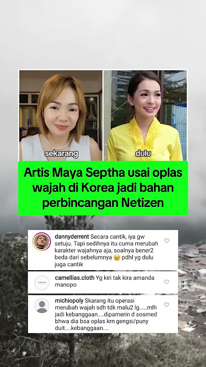 maya septha usai oplas wajah jadi bahan perbincangan netizen #mayaseptha