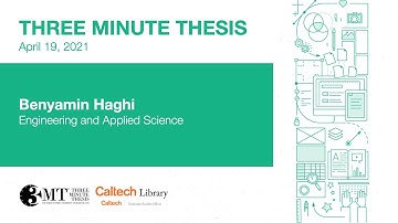 Benyamin Haghi - Three Minute Thesis - 4/19/2021