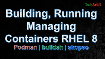 Containers in RHEL 8 @TechArkit Promo
