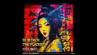 Dj Detach & The Placenta 'Soul Beat'