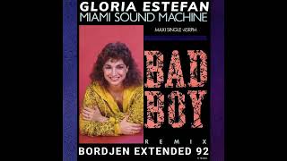 Gloria Estefan & Miami Sound Machine - Bad Boy ('92 Extended Remix by Bordjen)