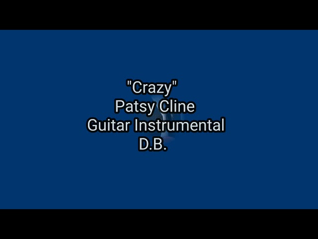 Crazy Patsy Cline Guitar Instrumental Cover D.B class=