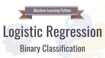 Machine Learning Tutorial Python - 8:  Logistic Regression (Binary Classification)  2019