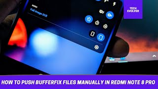 How to Push BUFFERFIX Files Manually in Redmi Note 8 Pro Without Root?