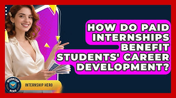 How Do Paid Internships Benefit Students